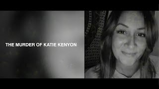 The Murder of Katie Kenyon  Documentary [upl. by Aciram22]