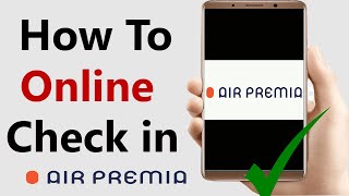 Air Premia online check in  how to check premia airlines  air premia web check in [upl. by Nallaf]