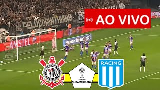 CORINTHIANS x RACING AO VIVO I COPA SULAMERICANA 2024 I JOGO AO VIVO [upl. by Dasi399]