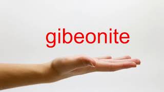 How to Pronounce gibeonite  American English [upl. by Jenilee]