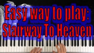 Easy quotStairway To Heavenquot Piano Tutorial  Led Zeppelin [upl. by Yelsna]