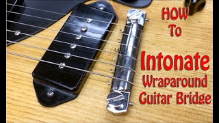 HOW TO INTONATE WRAPAROUND GUITAR BRIDGE  Zachary Handcrafted Guitars [upl. by Gustaf]