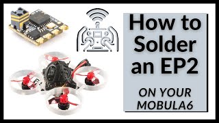 How to Solder an ExpressLRS EP2 Receiver on your Mobula6 [upl. by Annahvas]