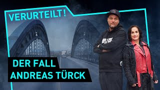 Der Fall Andreas Türck  Verurteilt  Der Gerichtspodcast [upl. by Mag441]