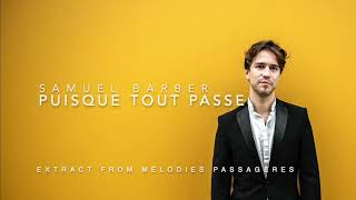 Benjamin Alunni – 2022 Puisque tout passe  Samuel Barber from Mélodies Passagères Texas [upl. by Lednar]