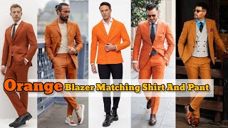 Orange Blazer Matching Shirt And Pant  Orange Blazer Combination  Orange Blazer Outfit Ideas [upl. by Cigam]