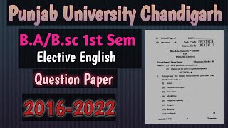 BABsc 1st SemFirst Year Elective English Question Paper 20162022 Punjab University Chandigarh [upl. by Ynnus]