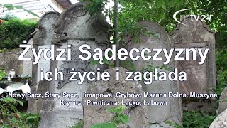 Żydzi Sądecczyzny Życie i Zagłada [upl. by Wilden719]