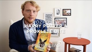 Harry Potter a prokleté dítě Rozhovor s Petrem Eliášem [upl. by Veronike]