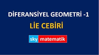 Diferansiyel Geometri 1 Lie Cebiri Operatörü [upl. by Imac]