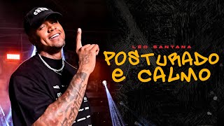 Léo Santana  Posturado e Calmo Clipe Oficial [upl. by Zadoc469]