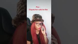 Pov dispatcher calls be like funny dispatcher workmemes [upl. by Eunice]