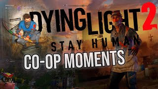 Dying Light 2 Coop Moments [upl. by Engelhart]