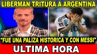 MARTÍN LIBERMAN DESTRUYE A MESSI y SELECCION ARGENTINA contra ARABIA SAUDITA HOY [upl. by Onivla]