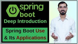 1 What is Spring Boot  Why we use Spring Boot  Applications in Spring Boot  Deep Introduction [upl. by Hildagarde]