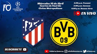 Atlético de Madrid VS Borussia Dortmund  UEFA Champions League  Cuartos de Final Ida [upl. by Leilani576]