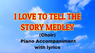 I Love To Tell The Story Medley  Choir  Piano  Accompaniment  Minus One [upl. by Moyra]