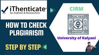 How to Check Plagiarism  iThenticate  University of Kalyani  CIRM  2022 [upl. by Yelac87]