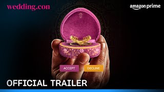 Weddingcon  Official Trailer  Prime Video India [upl. by Adlihtam]