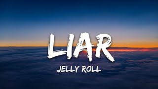 Jelly Roll  Liar Lyrics [upl. by Gide140]