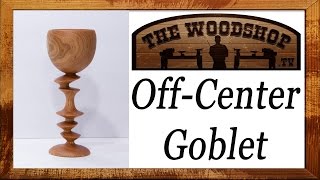 Woodturning OffCenter Goblet [upl. by Hanzelin]