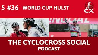 Cyclocross Worldcup Hulst  Cyclocross Social Podcast S5E36 [upl. by Tarah]