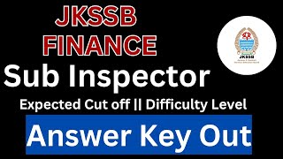 JKSSB FINANCE Sub  Inspector Answer Key Out 🎉  Exam Analysis  Difficulty Level Expected Cut Off [upl. by Stacey]