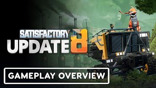 Satisfactory Update 8  Official Unreal Engine 5 Gameplay Overview [upl. by Beare]