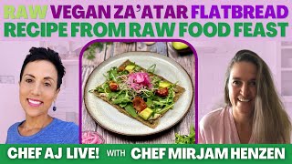 Raw Vegan Za’atar Flatbread  Recipe From Raw Food Feast  Chef AJ Live with Chef Mirjam Henzen [upl. by Nickolaus185]