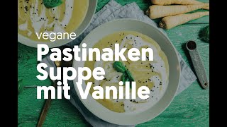 Cremige Pastinakensuppe mit Vanille [upl. by Austin149]