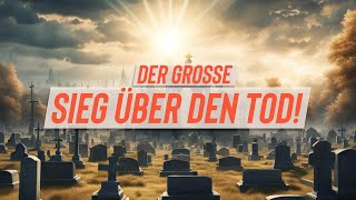 DER GROSSE SIEG ÜBER DEN TOD  DEN KÖNIG DER SCHRECKEN [upl. by Noskcaj]