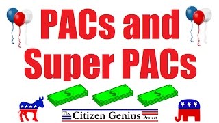 PACs and Super PACs [upl. by Lenuahs]