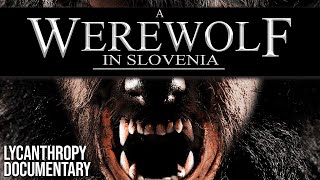 A Werewolf in Slovenia [upl. by Yarw213]