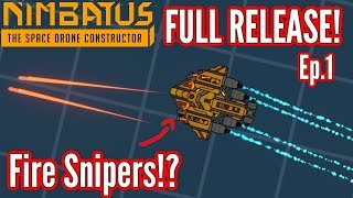 Nimbatus 10  Ep1  Full Release NEW STUFF FIRE SNIPERS [upl. by Hassin376]