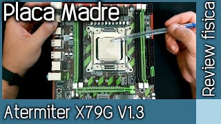 Placa Madre Atermiter X79G V13 Review físico [upl. by Bille357]