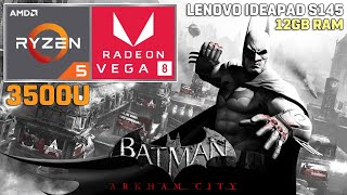 Batman Arkham City  Ryzen 5 3500U  VEGA 8  720p Very High Settings 35W TDP [upl. by Katinka338]