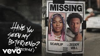 ScarLip  Have you seen my boyfriend Freestyle Official Audio ft Zeddy Will [upl. by Nyladgam207]