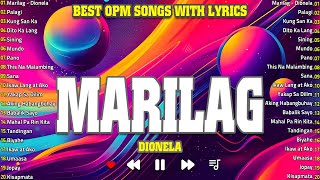 MARILAG  DIONELA LYRICS  Best OPM Love Songs 2024  Top OPM Tagalog Songs [upl. by Akerahs]