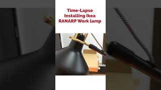 TimeLapse Installing IkeaRANARP Work lampshorts [upl. by Roberson]