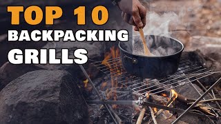 Top 10 Camping Grills for Backpacking and Adventuring [upl. by Trilley]