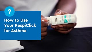 How to Use Your RespiClick for Asthma [upl. by Iaria]