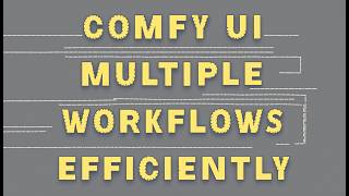 Mastering ComfyUI Workflow Management Tips for Handling Multiple Workflows Efficiently [upl. by Hallvard]