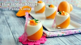 How to Make Mango Panna Cotta [upl. by Phillips]