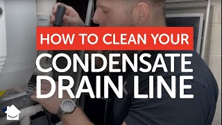 How to Clean Your Condensate Drain Line [upl. by Torrell]