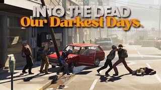 First Look at a Unique New Zombie Survival Game  Into the Dead Our Darkest Days [upl. by Zane]