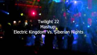 Twilight 22  Siberian Nights vs Electric Kingdom Ultimix [upl. by Selec]