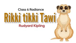 Class 6 Radiance Rikki tikki tawi by Rudyard Kipling [upl. by Stoeber]