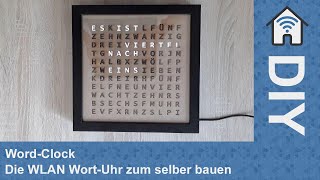 DIY WordClock  Die WLAN WortUhr zum selber bauen [upl. by Rayford]