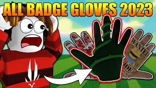 How to get ALL BADGE GLOVES in Slap Battles 2023  Roblox [upl. by Popper452]