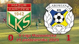 Mazur Karczew  Ożarowianka Ożarów Mazowiecki 01  19102024 [upl. by Anirat]